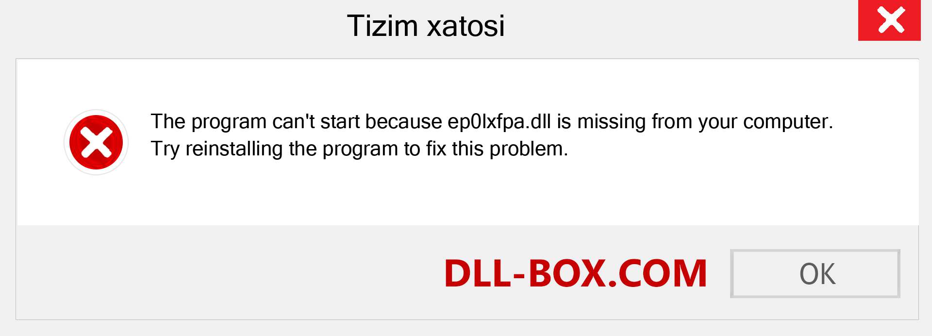 ep0lxfpa.dll fayli yo'qolganmi?. Windows 7, 8, 10 uchun yuklab olish - Windowsda ep0lxfpa dll etishmayotgan xatoni tuzating, rasmlar, rasmlar